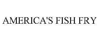 AMERICA'S FISH FRY