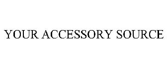 YOUR ACCESSORY SOURCE