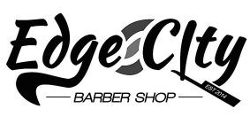 EDGE CITY BARBER SHOP EST 2014