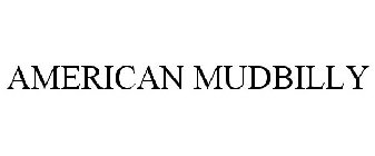 AMERICAN MUDBILLY