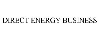 DIRECT ENERGY BUSINESS