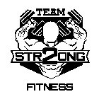 TEAM 2 STRONG FITNESS
