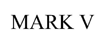 MARK V
