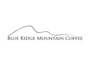 BLUE RIDGE MOUNTAIN COFFEE