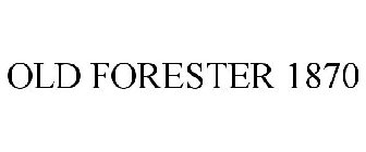 OLD FORESTER 1870
