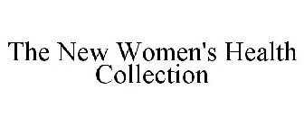 THE NEW WOMEN'S HEALTH COLLECTION