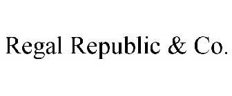 REGAL REPUBLIC & CO.