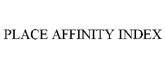 PLACE AFFINITY INDEX