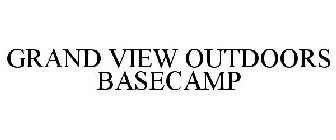 GRAND VIEW OUTDOORS BASECAMP