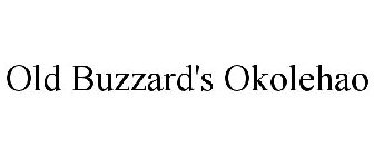 OLD BUZZARD'S OKOLEHAO