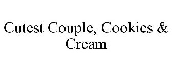 CUTEST COUPLE, COOKIES & CREAM