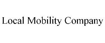 LOCAL MOBILITY COMPANY