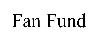 FAN FUND