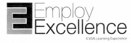 EE EMPLOY EXCELLENCE A VGN LEARNING EXPERIENCE