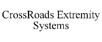 CROSSROADS EXTREMITY SYSTEMS