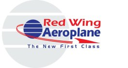 THE NEW FIRST CLASS RED WING AEROPLANE