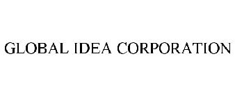 GLOBAL IDEA CORPORATION