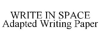 WRITE IN SPACE ADAPTED WRITING PAPER