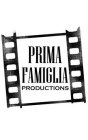 PRIMA FAMIGLIA PRODUCTIONS