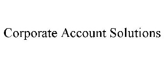 CORPORATE ACCOUNT SOLUTIONS