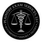 PLAINTIFF EXAM SERVICES ACCOMPANY REPORT TESTIFY