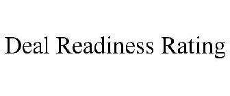 DEAL READINESS RATING