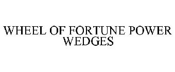 WHEEL OF FORTUNE POWER WEDGES