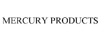 MERCURY PRODUCTS