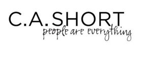 C.A. SHORT PEOPLE ARE EVERYTHING