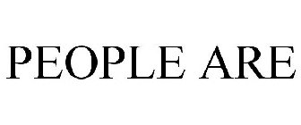 PEOPLE ARE