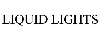 LIQUID LIGHTS