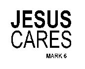 JESUS CARES MARK 6