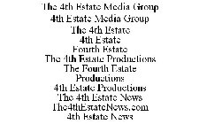 THE 4TH ESTATE MEDIA GROUP 4TH ESTATE MEDIA GROUP THE 4TH ESTATE 4TH ESTATE FOURTH ESTATE THE 4TH ESTATE PRODUCTIONS THE FOURTH ESTATE PRODUCTIONS 4TH ESTATE PRODUCTIONS THE 4TH ESTATE NEWS THE4THESTA