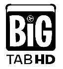 BIG TAB HD