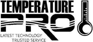TEMPERATURE PRO LATEST TECHNOLOGY TRUSTED SERVICE
