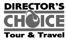 DIRECTOR'S CHOICE TOUR & TRAVEL