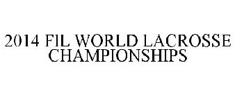 2014 FIL WORLD LACROSSE CHAMPIONSHIPS