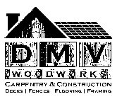 DMV WOODWORKS CARPENTRY & CONSTRUCTION DECKS | FENCES | FLOORING | FRAMING