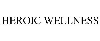 HEROIC WELLNESS