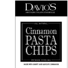 DAVIO'S NORTHERN ITALIAN STEAKHOUSE ALL NATURAL CINNAMON PASTA CHIPS PREMIUM SEMOLINA MADE WITH SWEET AND SAVOURY CINNAMON