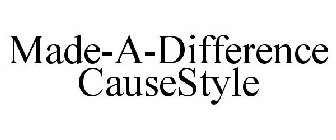 MADE-A-DIFFERENCE CAUSESTYLE