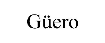 GÜERO