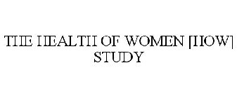 THE HEALTH OF WOMEN [HOW] STUDY