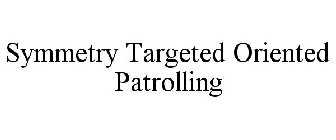 SYMMETRY TARGETED ORIENTED PATROLLING