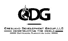 CDG CRESLAND DEVELOPMENT GROUP, LLC CONSTRUCTING THE WORLD COMMERCIAL RESIDENTIAL LAND
