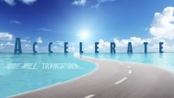 ACCELERATE YOU. WILL. TRANSFORM.