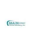 MAIN STREET CLINICAL LABORATORY, INC.