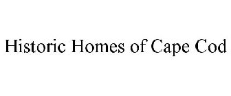 HISTORIC HOMES OF CAPE COD