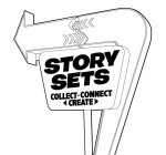 STORY SETS COLLECT·CONNECT CREATE