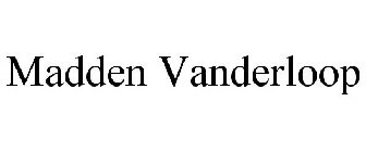 MADDEN VANDERLOOP